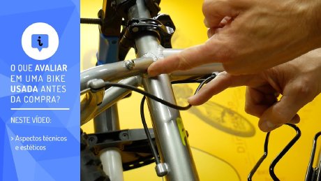 Pedaleria - Comprando bike usada. O que avaliar além da procedência?